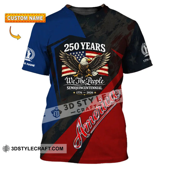 Unisex Shirt - Custom 250 Years America 3D Shirt style option 1