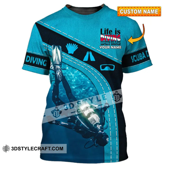 Unisex Shirt - Custom Diver Name T-Shirt - Scuba Diver, Life Is Diving - Personalized Shirt style option 1