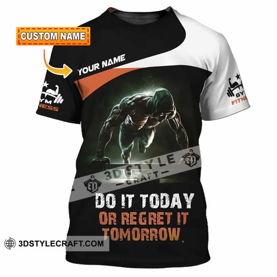 Unisex Shirt - Custom Do It Today Or Regret It Tomorrow Sporty Shirt style option 2