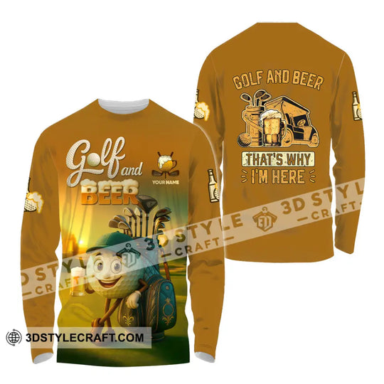 Unisex Shirt - Custom Golf And Beer That Is Why I am Here Shirt style option 4