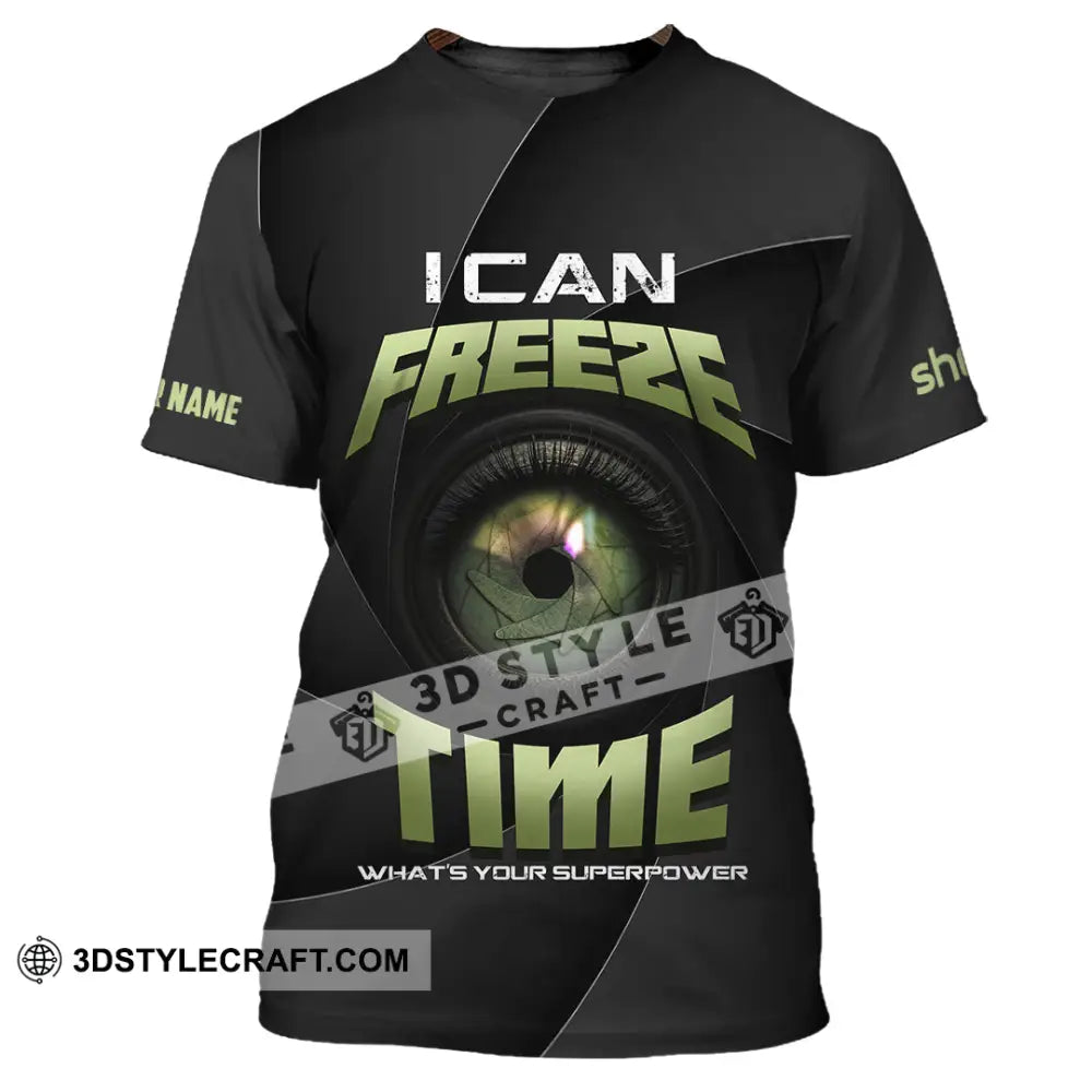 Unisex Shirt - Custom I Can Freeze Time Shirt - T-Shirt / S - T-shirt