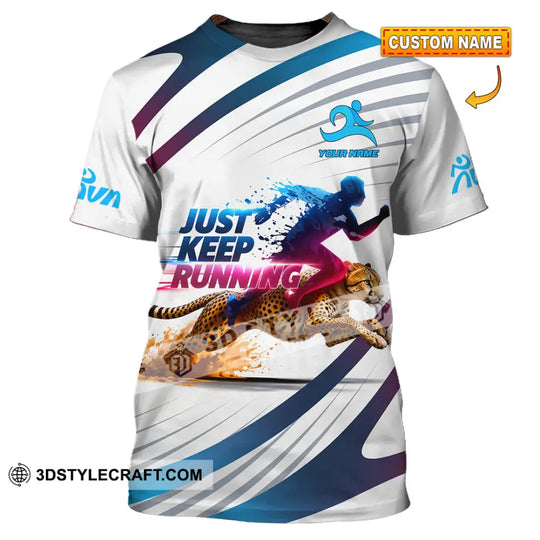 Unisex Shirt - Custom Just Keep Running 3D Shirt style option 1