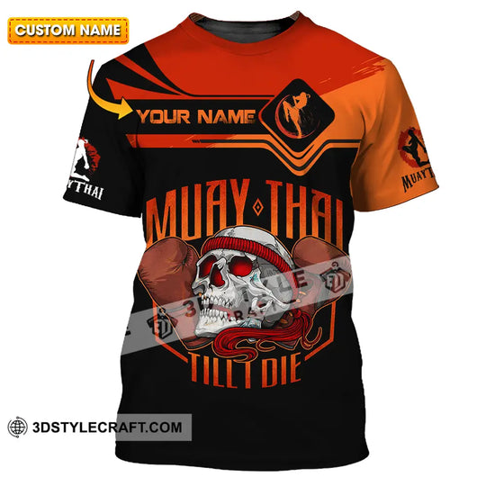 Unisex Shirt - Custom Muay Thai Till Die 3D Shirt style option 1