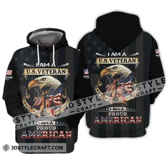 Unisex Shirt - Custom Name 3D Shirt - I Am A U.S Veteran I Am A Proud America style option 3