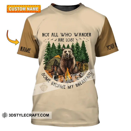 Unisex Shirt - Custom Name Shirt - Camping Bear Not All Who Wander Are Lost Some Became My Breakfast style option 1