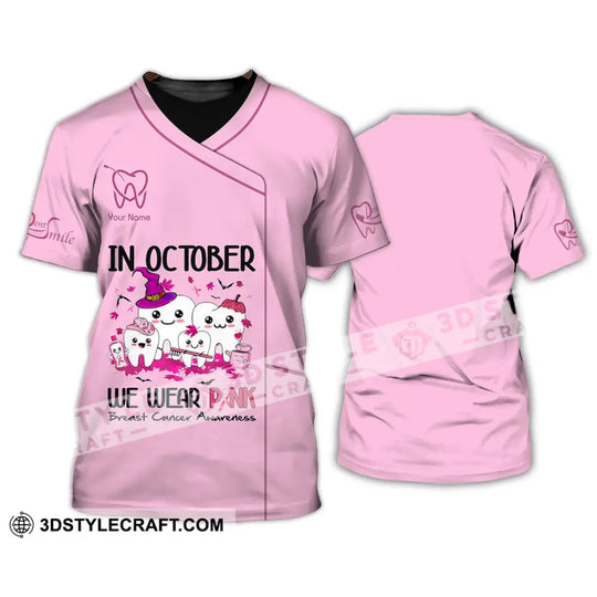 Unisex Shirt, Custom Name Dentist Shirt, Dental T-Shirt, Breast Cancer Awareness Shirt style option 2