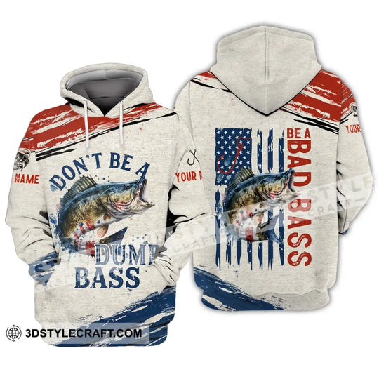 Unisex Shirt - Custom Name Fishing Lover Shirt, Don't Be A Dumb Bass style option 3