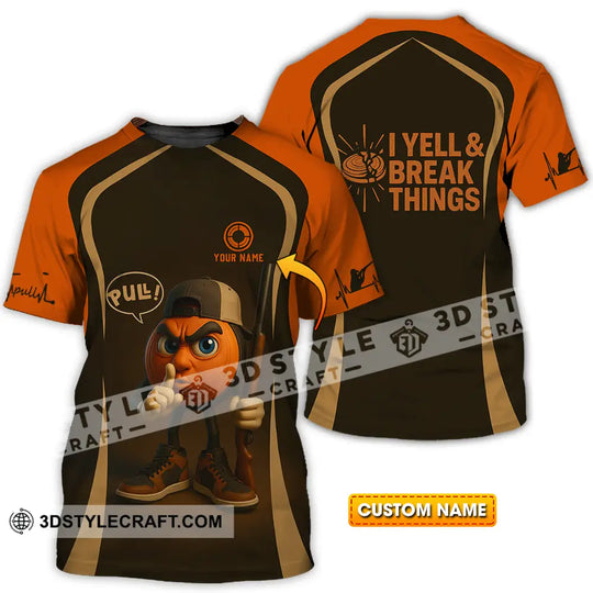 Unisex Shirt - Custom Pull I Yell And Break Things Shirt style option 1