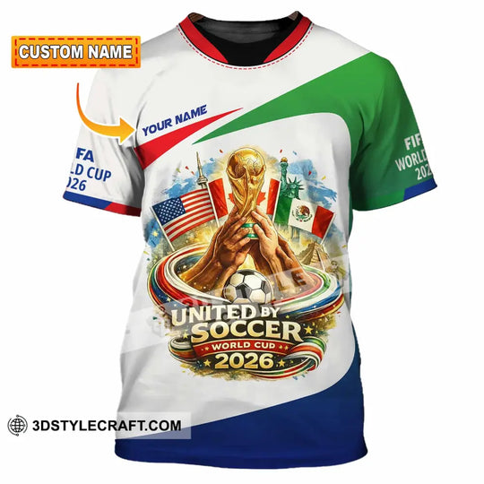 Unisex Shirt - Custom United By Soccer World Cup 2026 3D Shirt style option 1